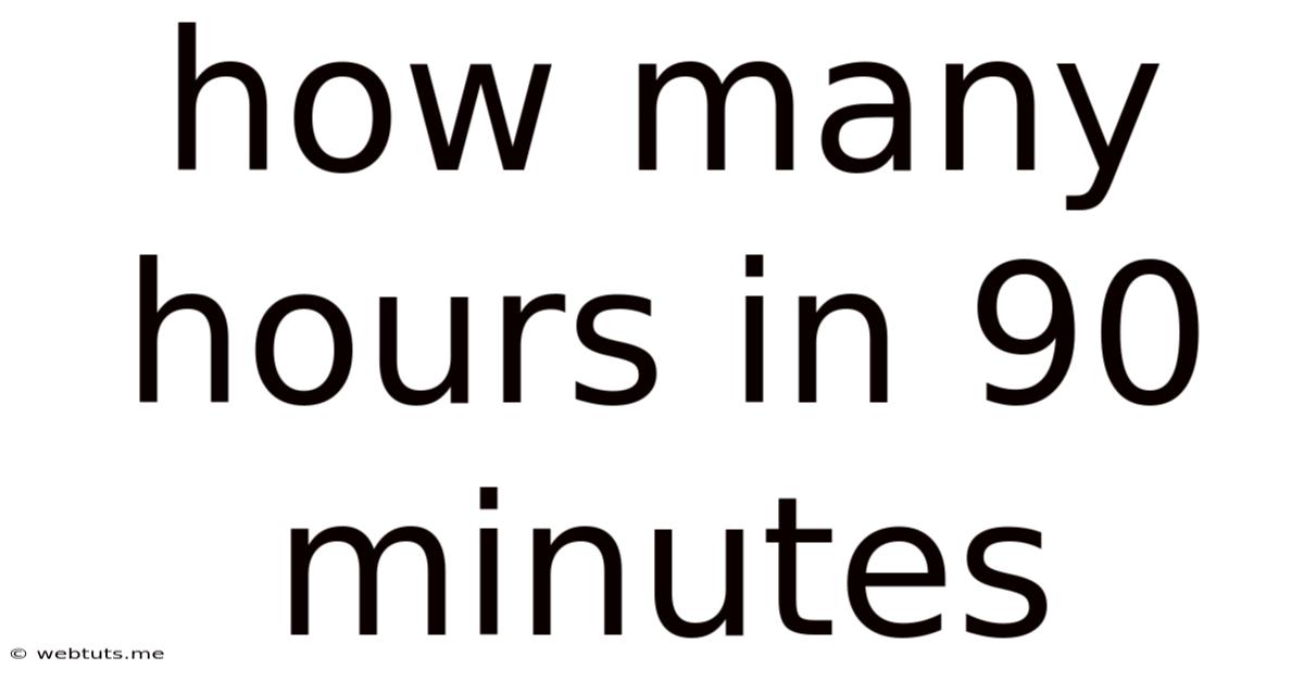 How Many Hours In 90 Minutes