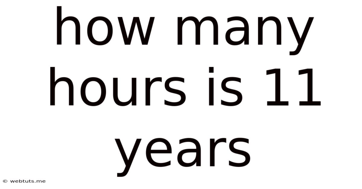 How Many Hours Is 11 Years