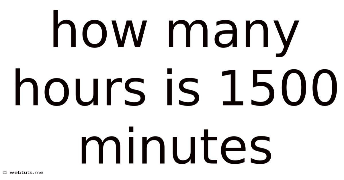 How Many Hours Is 1500 Minutes