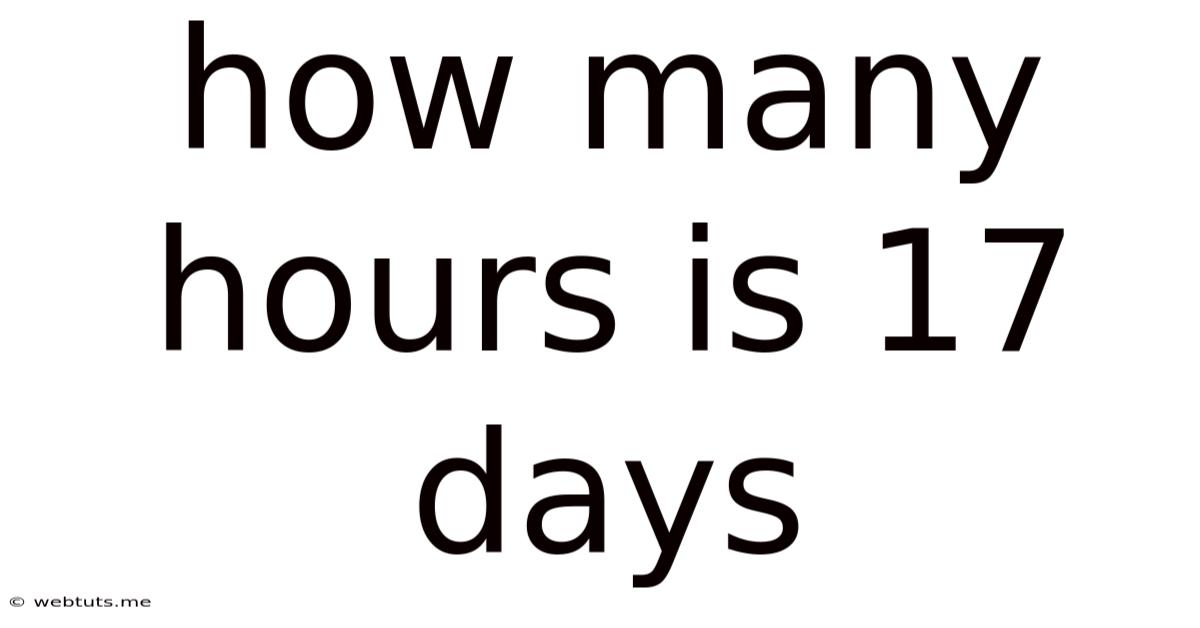 How Many Hours Is 17 Days