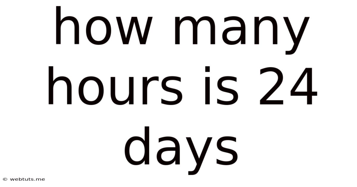 How Many Hours Is 24 Days