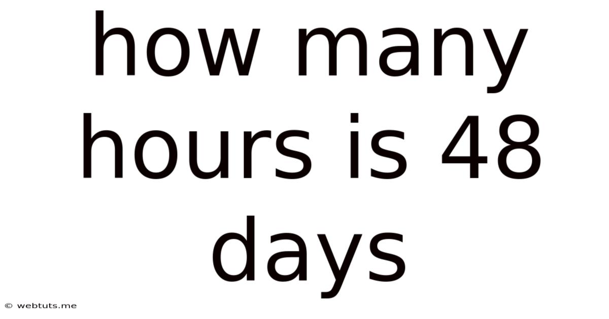 How Many Hours Is 48 Days