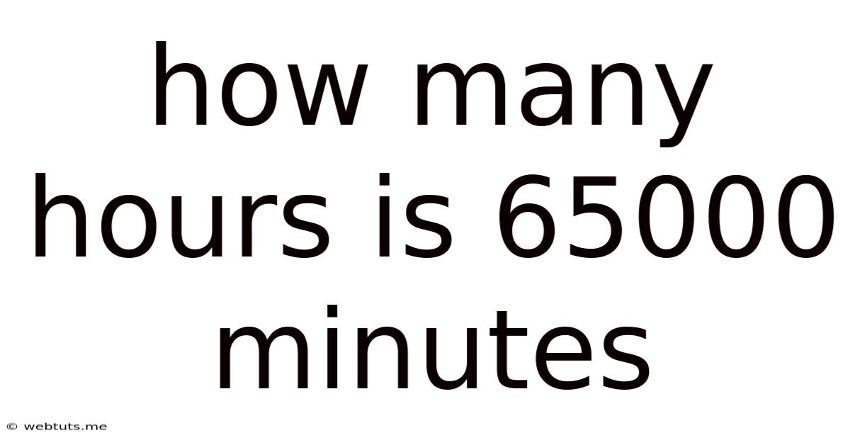 How Many Hours Is 65000 Minutes