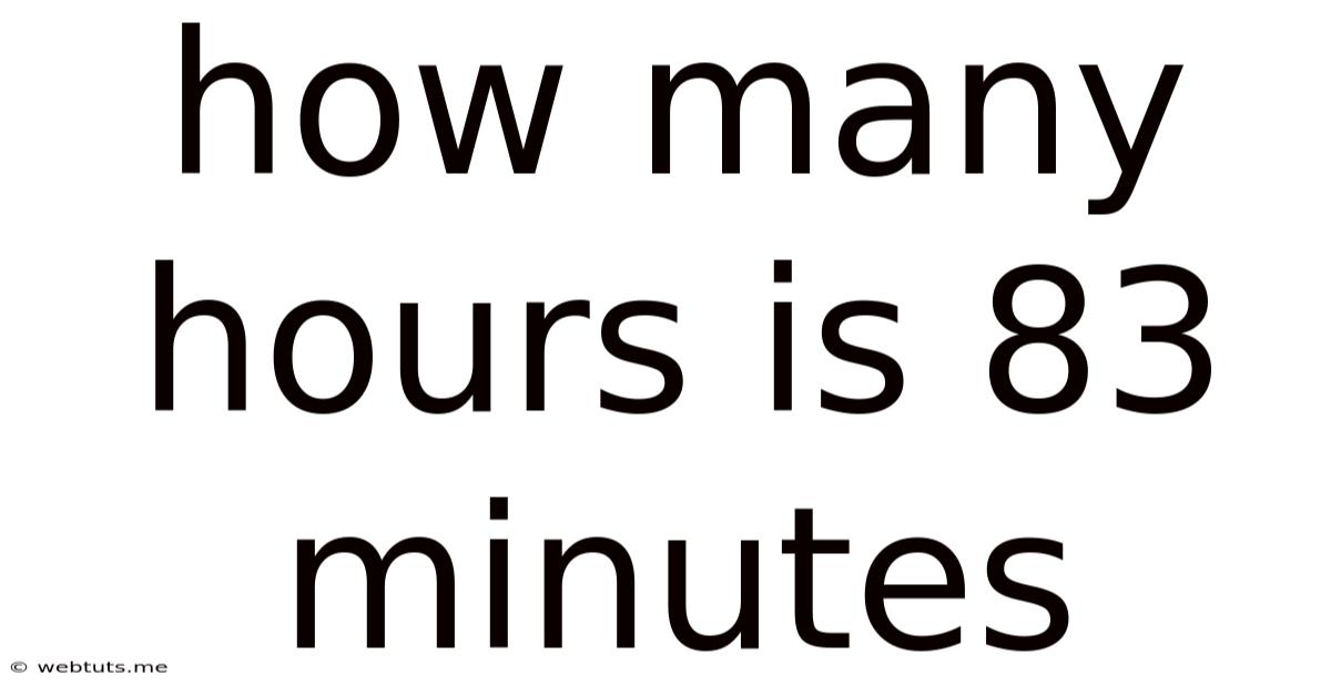 How Many Hours Is 83 Minutes