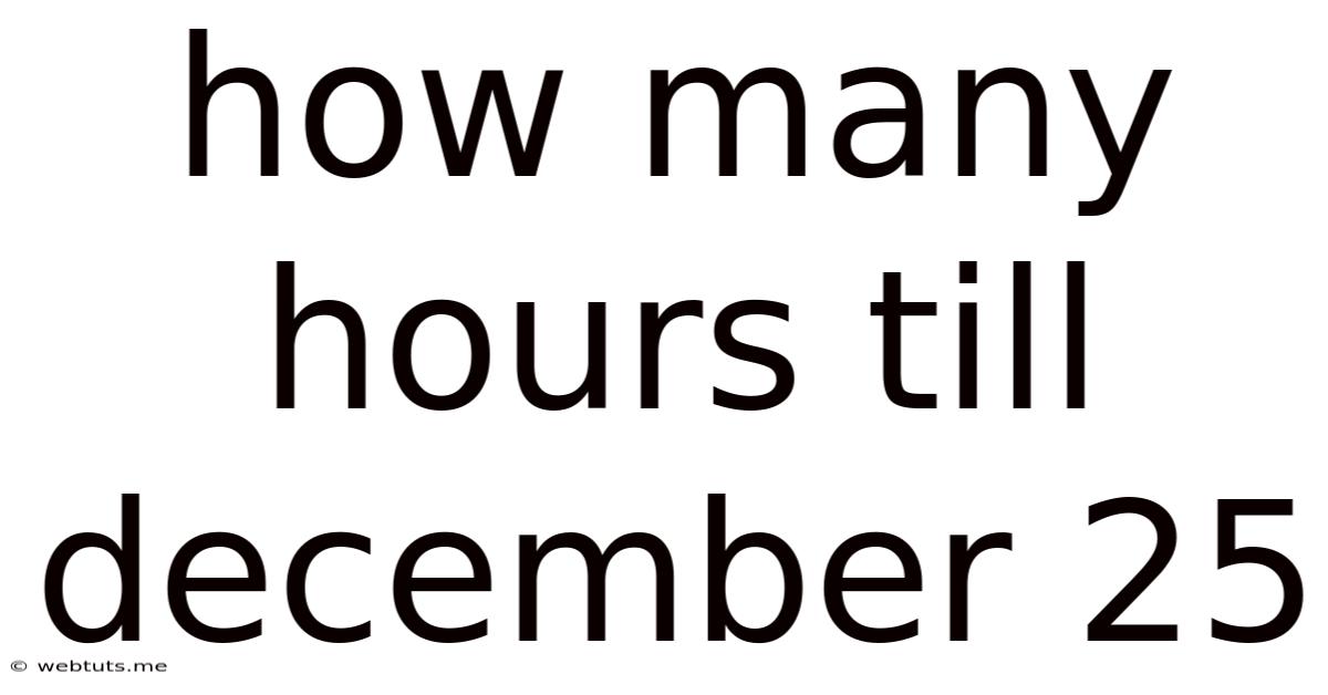 How Many Hours Till December 25