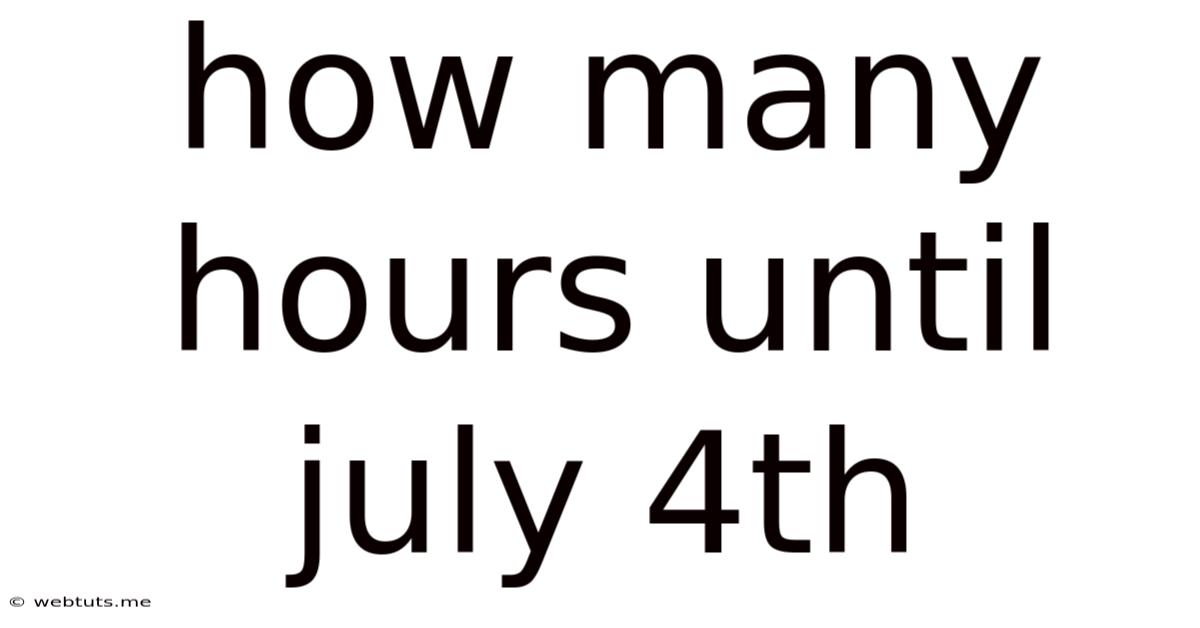 How Many Hours Until July 4th