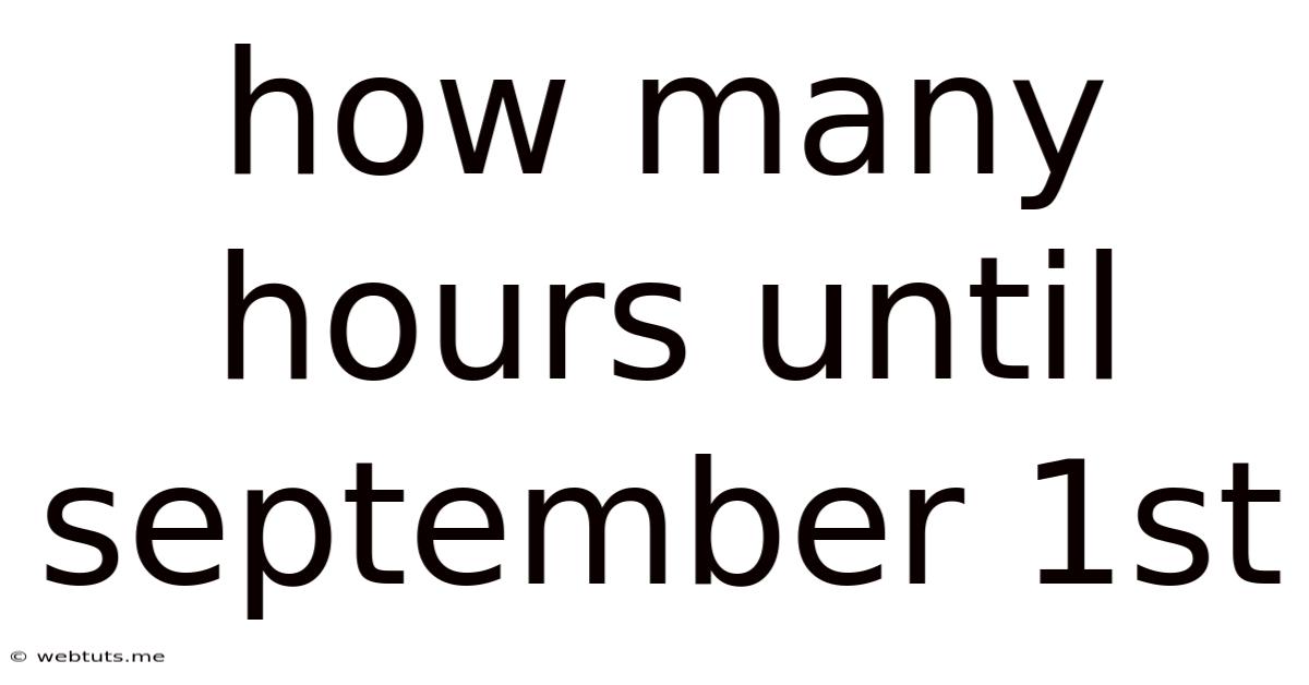How Many Hours Until September 1st