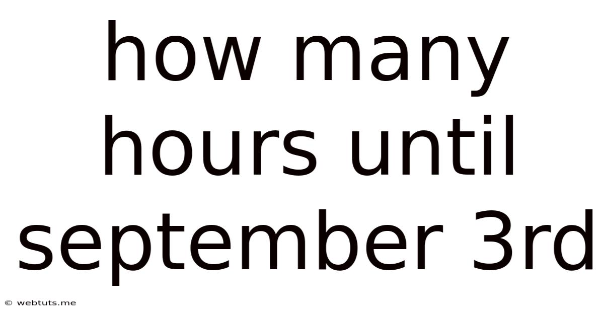 How Many Hours Until September 3rd