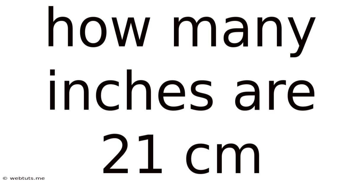 How Many Inches Are 21 Cm