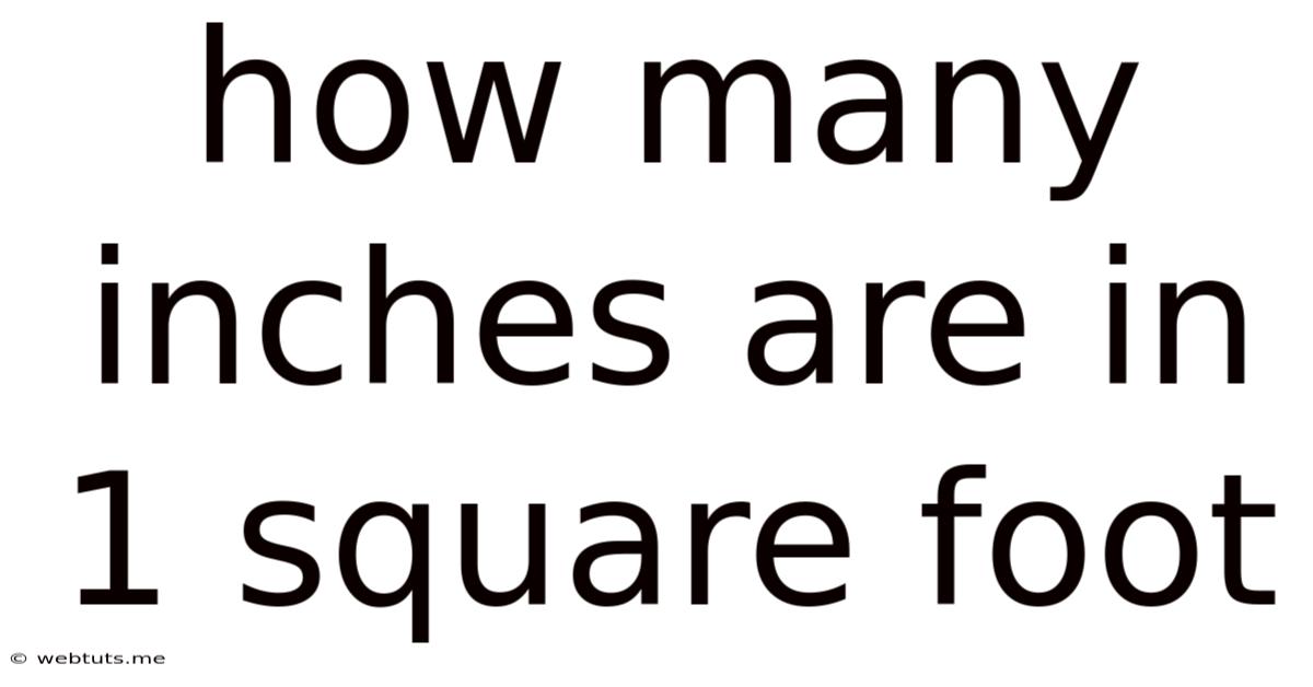 How Many Inches Are In 1 Square Foot