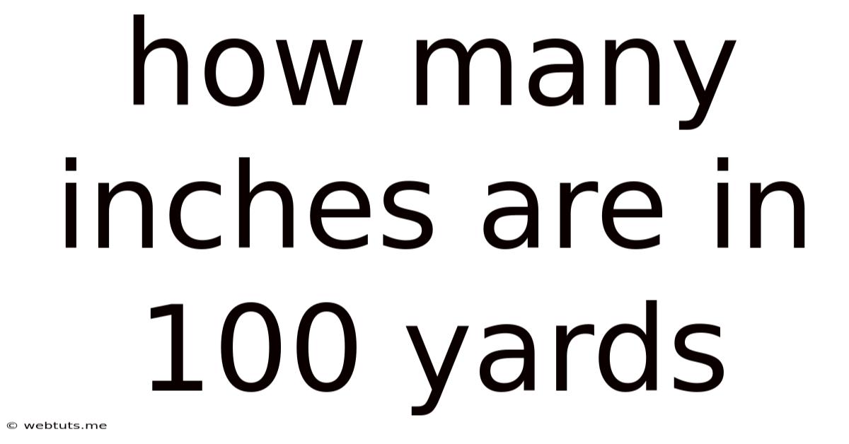 How Many Inches Are In 100 Yards
