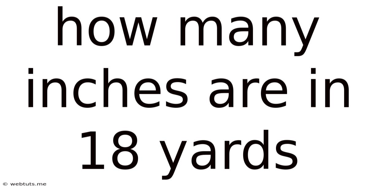 How Many Inches Are In 18 Yards