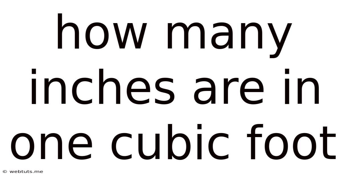How Many Inches Are In One Cubic Foot