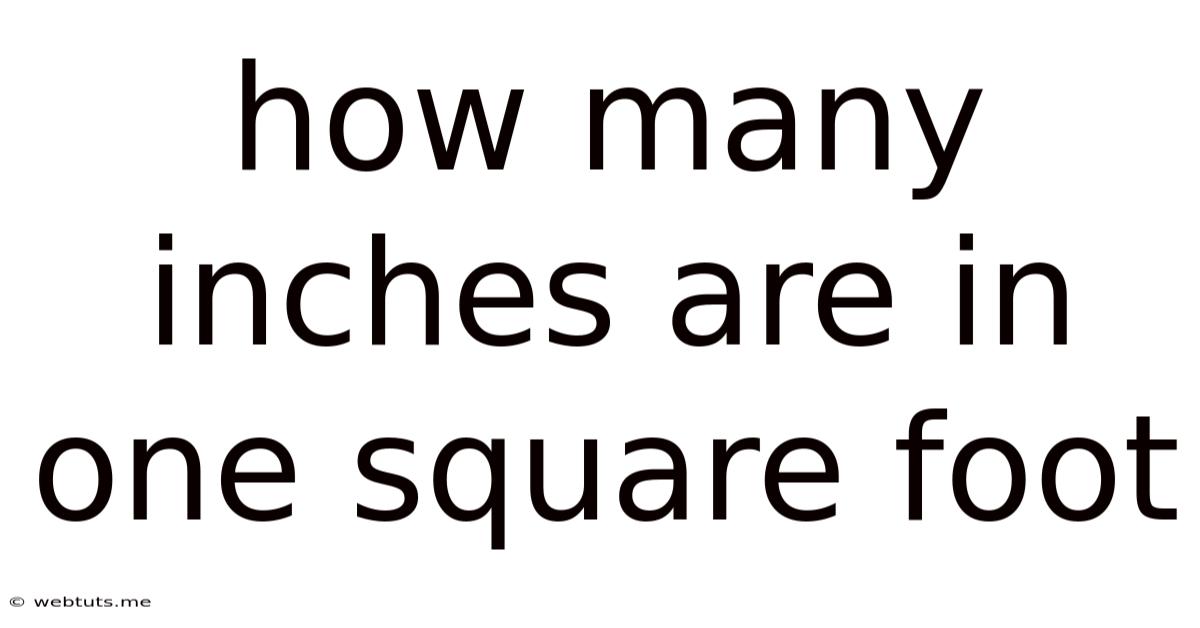 How Many Inches Are In One Square Foot