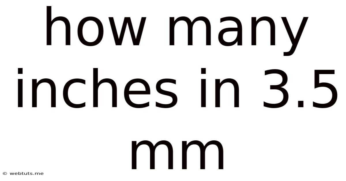 How Many Inches In 3.5 Mm
