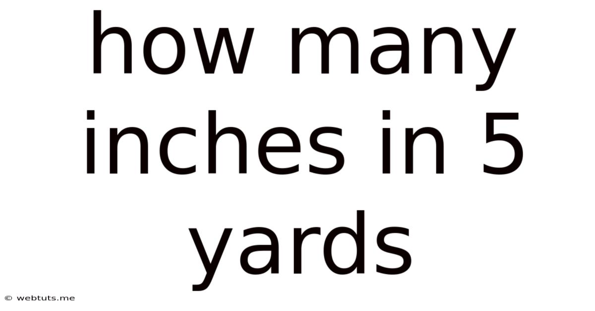 How Many Inches In 5 Yards
