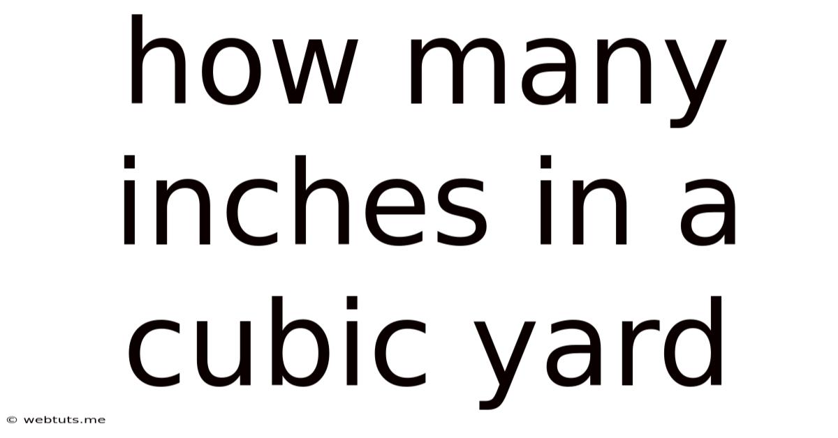 How Many Inches In A Cubic Yard