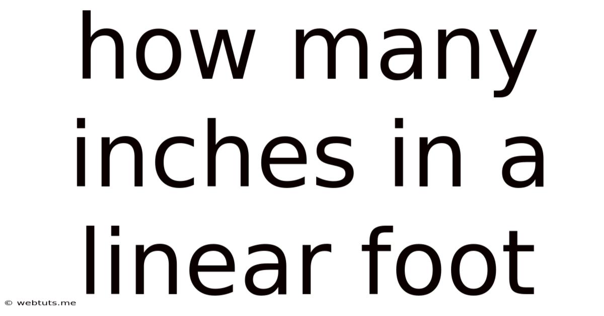 How Many Inches In A Linear Foot