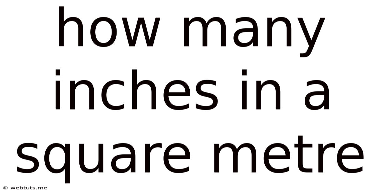 How Many Inches In A Square Metre