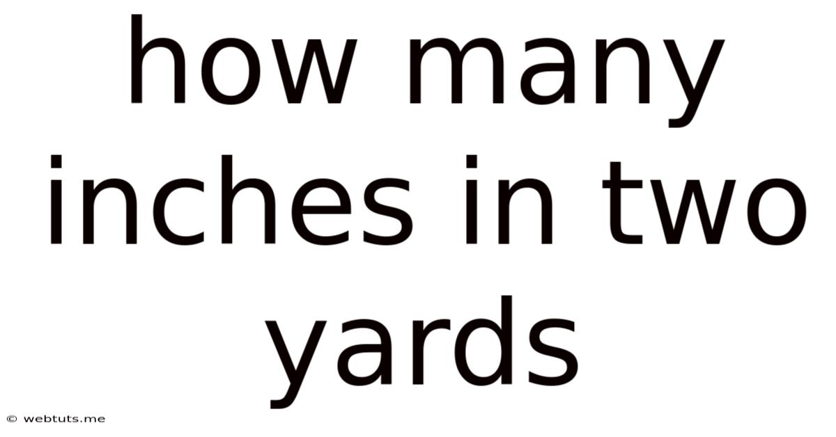 How Many Inches In Two Yards