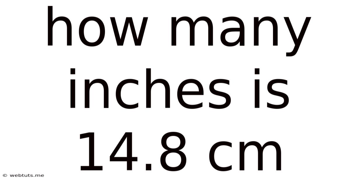 How Many Inches Is 14.8 Cm