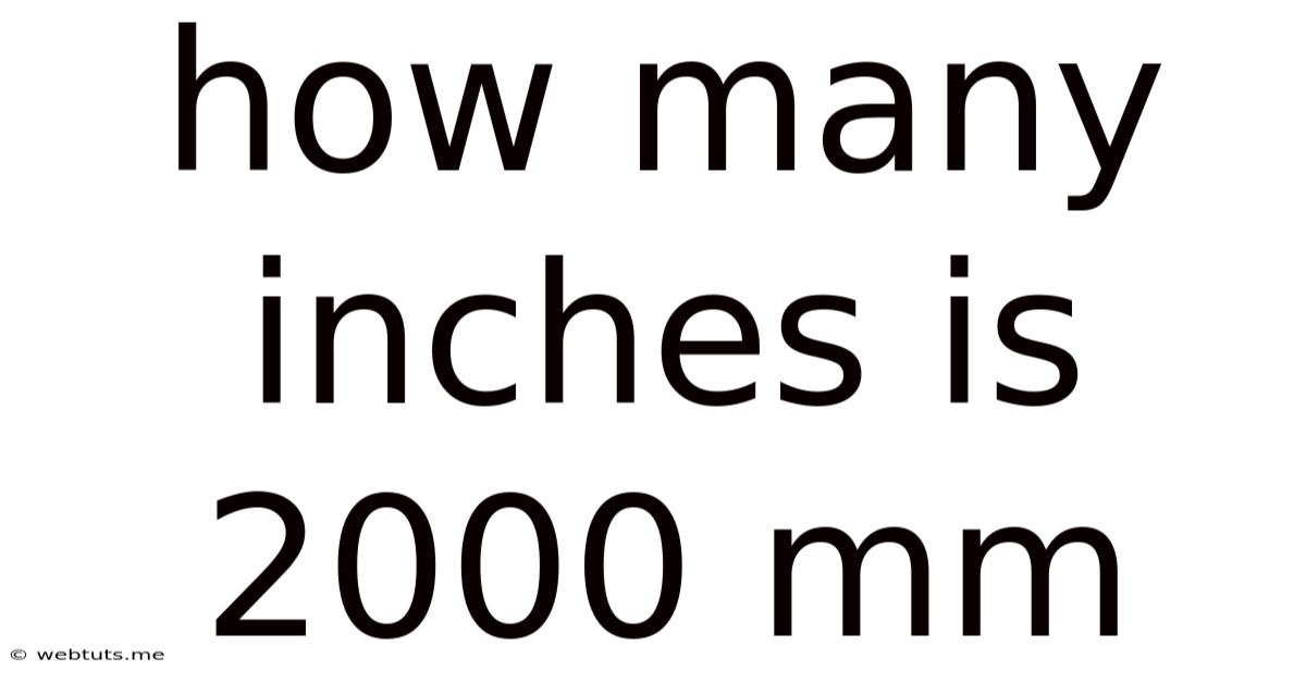 How Many Inches Is 2000 Mm