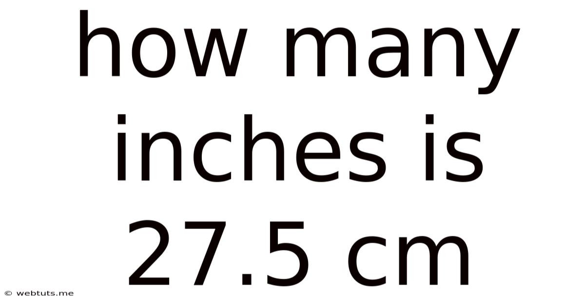 How Many Inches Is 27.5 Cm