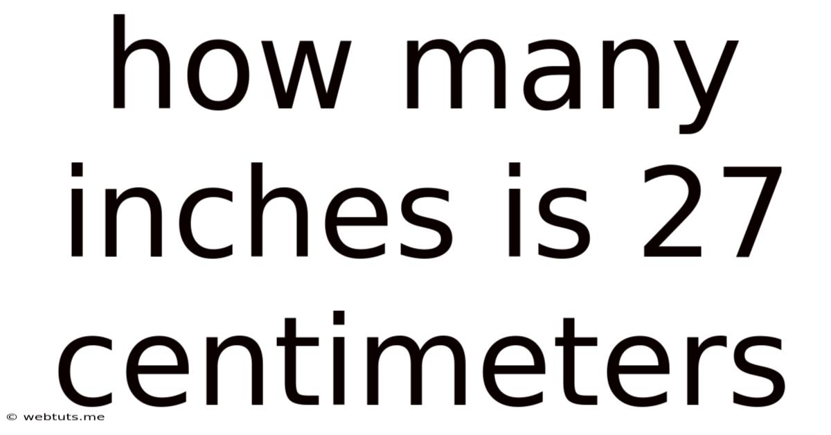 How Many Inches Is 27 Centimeters