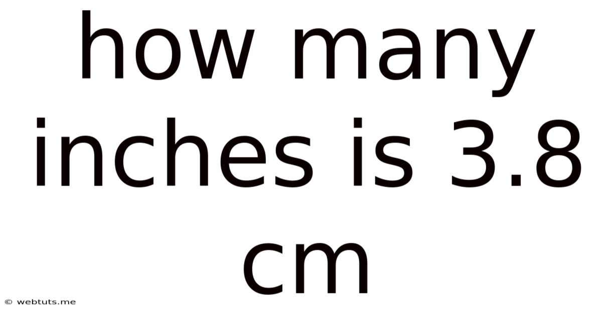 How Many Inches Is 3.8 Cm