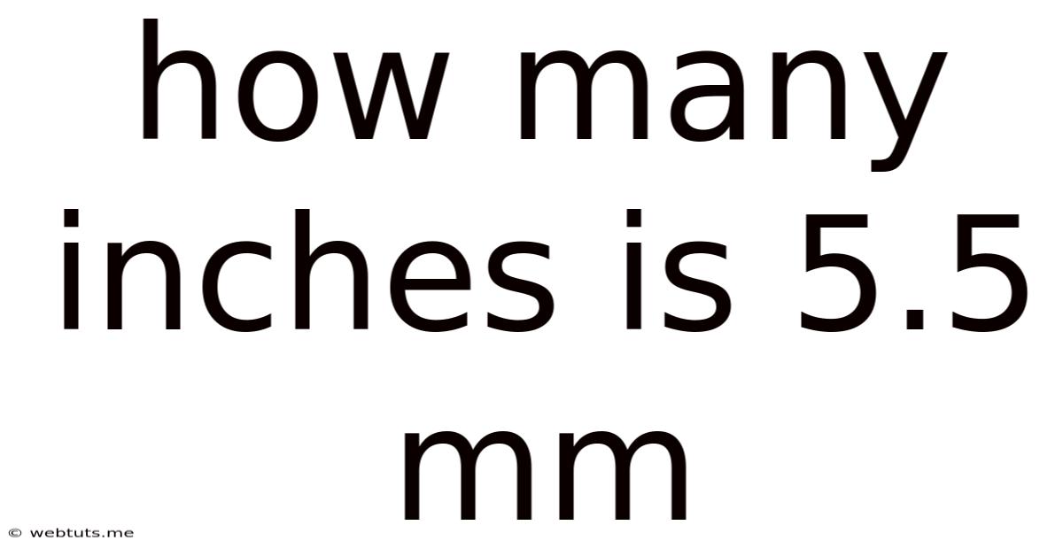 How Many Inches Is 5.5 Mm