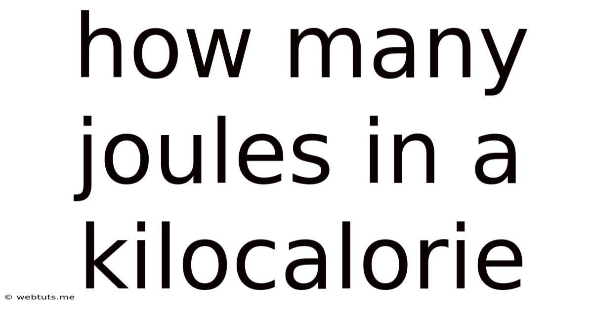 How Many Joules In A Kilocalorie