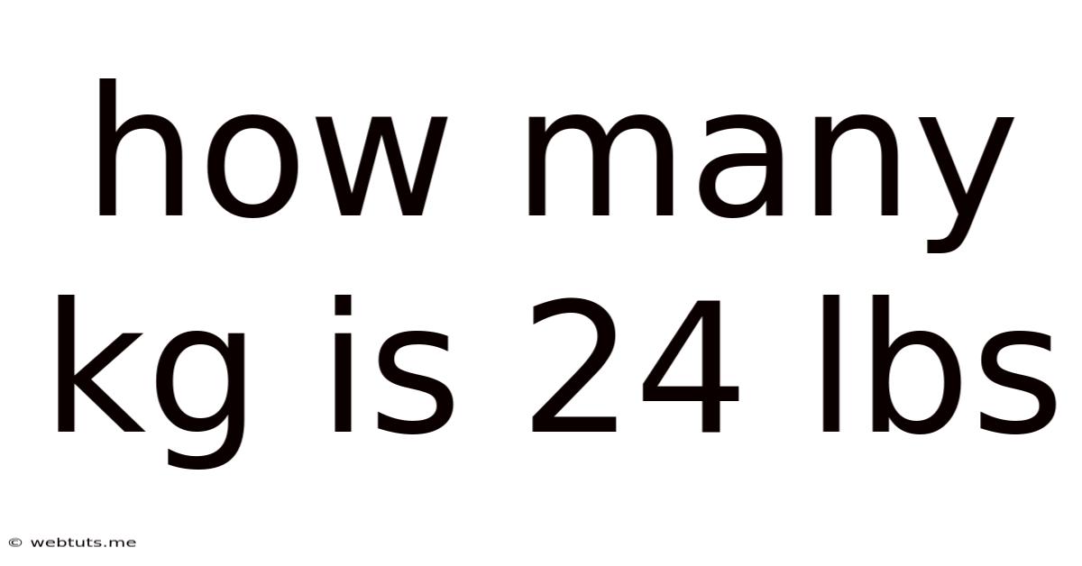 How Many Kg Is 24 Lbs