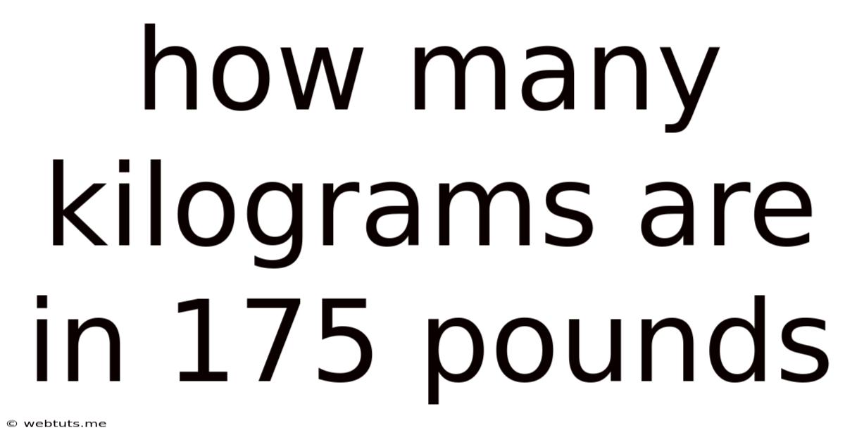 How Many Kilograms Are In 175 Pounds