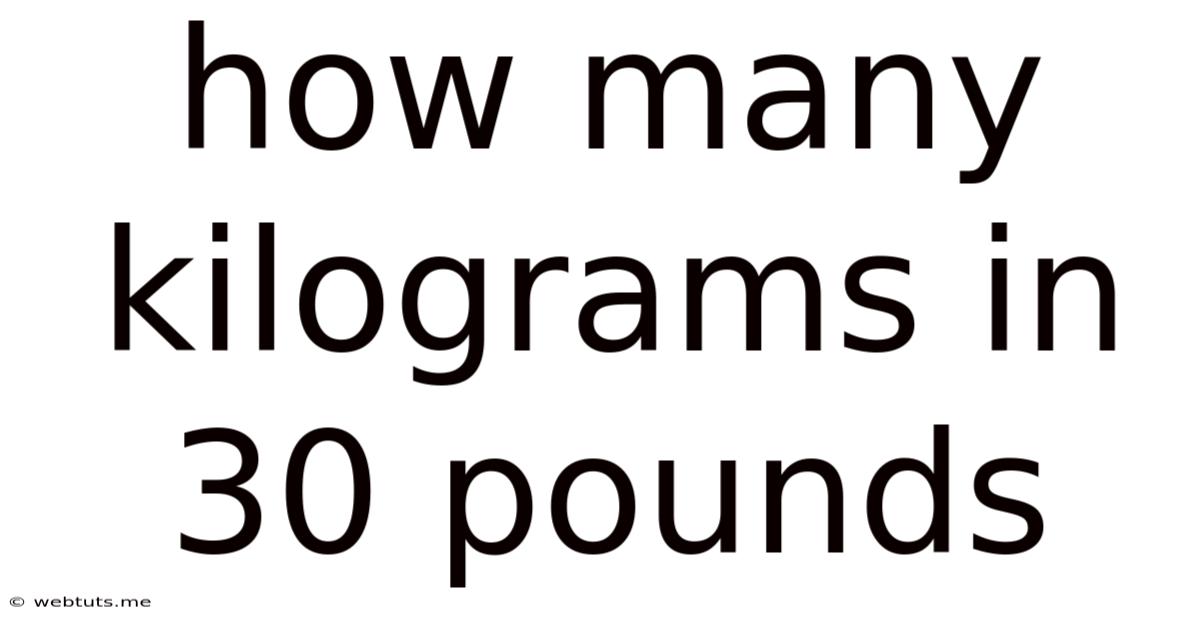 How Many Kilograms In 30 Pounds