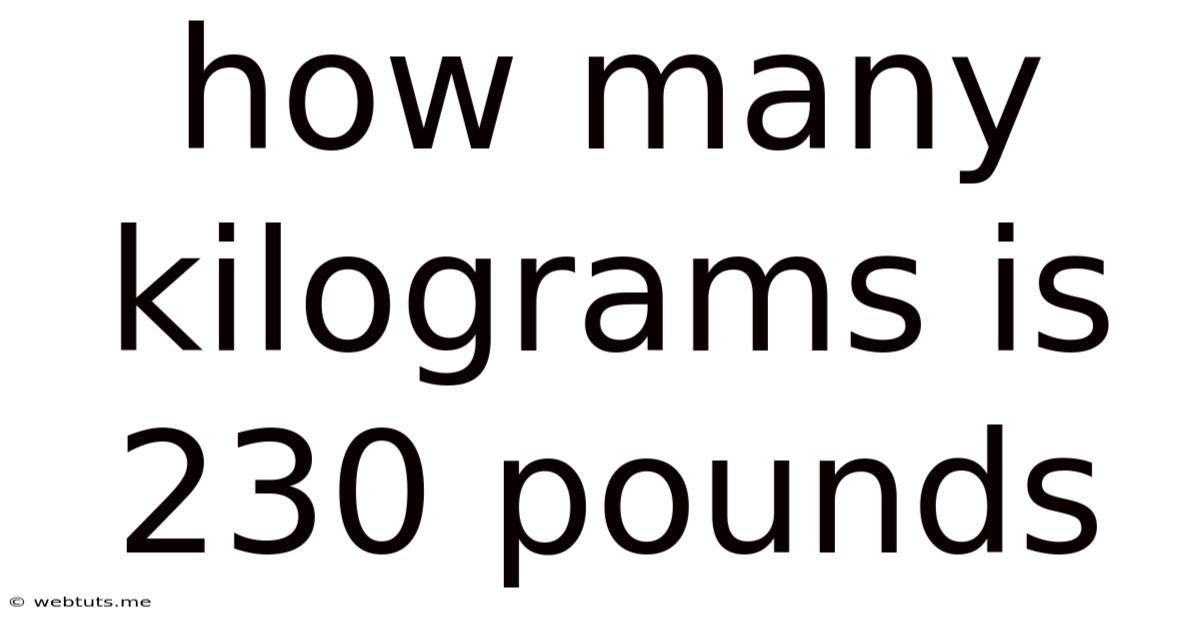 How Many Kilograms Is 230 Pounds