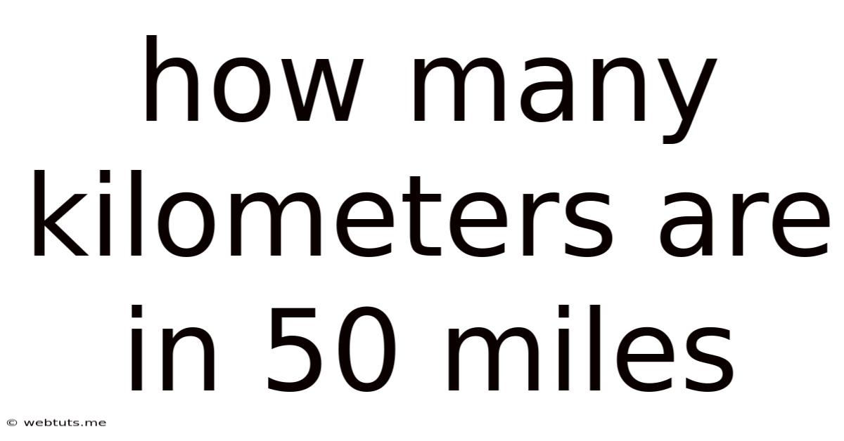 How Many Kilometers Are In 50 Miles