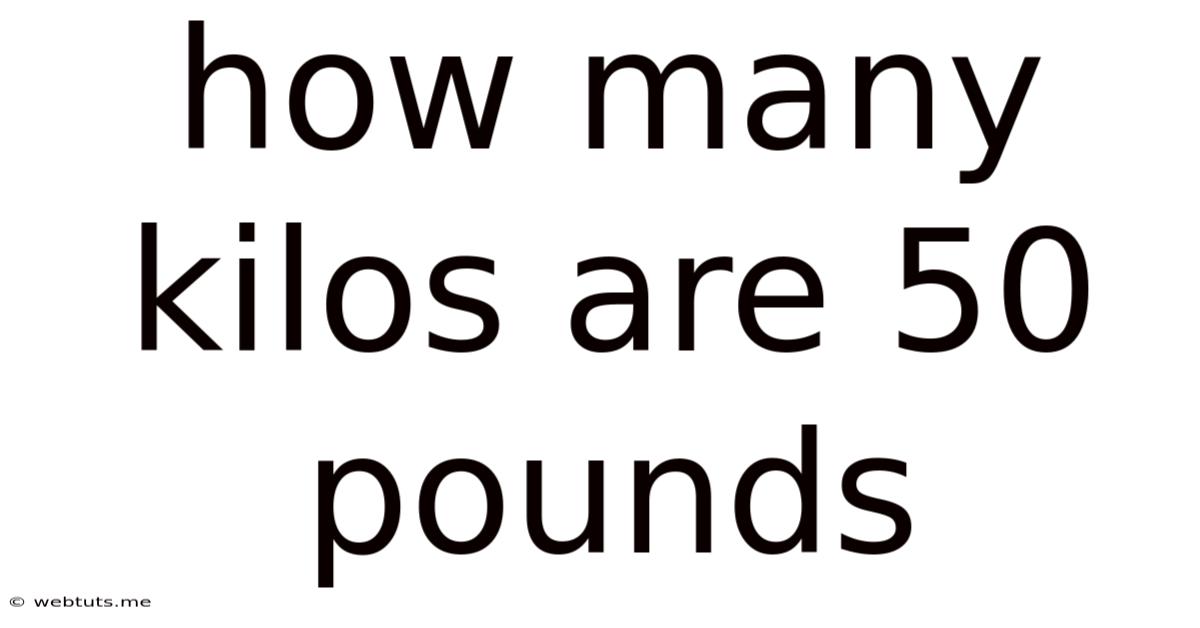 How Many Kilos Are 50 Pounds