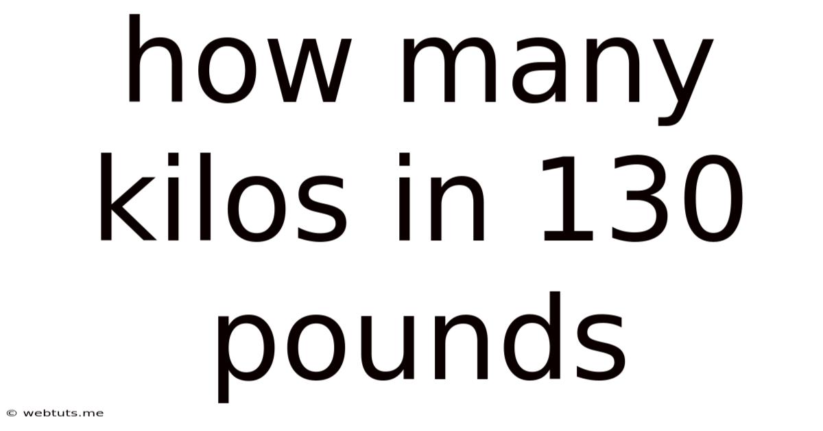 How Many Kilos In 130 Pounds