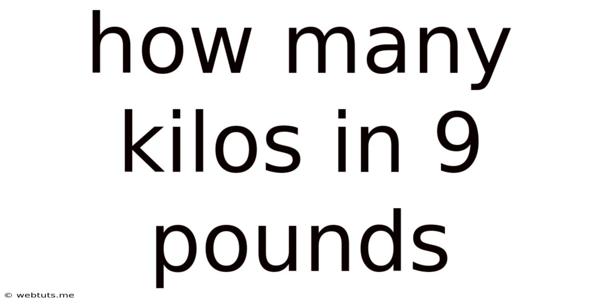 How Many Kilos In 9 Pounds