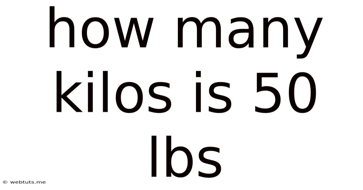 How Many Kilos Is 50 Lbs