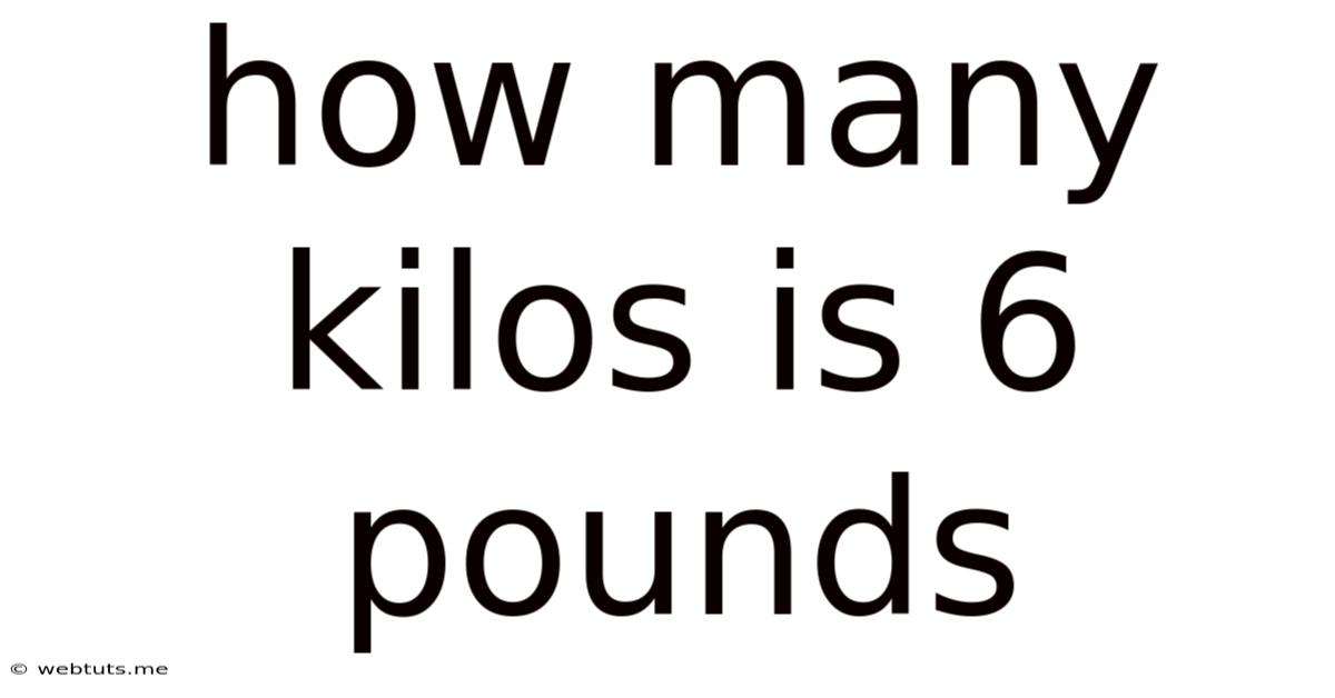 How Many Kilos Is 6 Pounds