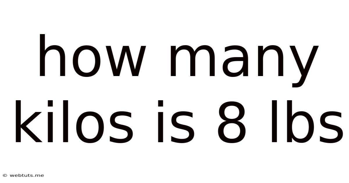 How Many Kilos Is 8 Lbs