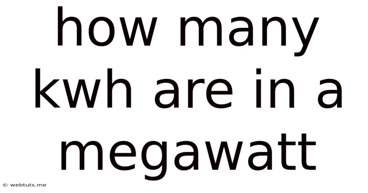 How Many Kwh Are In A Megawatt