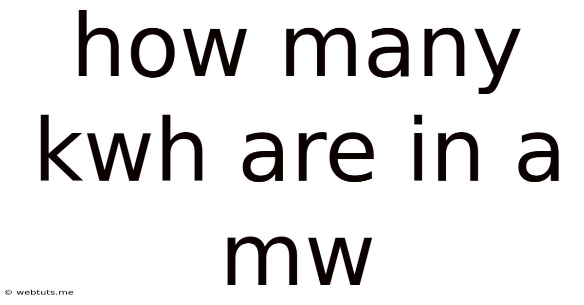 How Many Kwh Are In A Mw