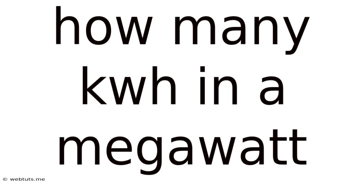 How Many Kwh In A Megawatt