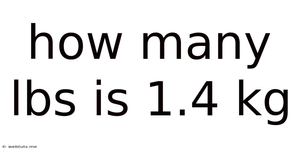 How Many Lbs Is 1.4 Kg