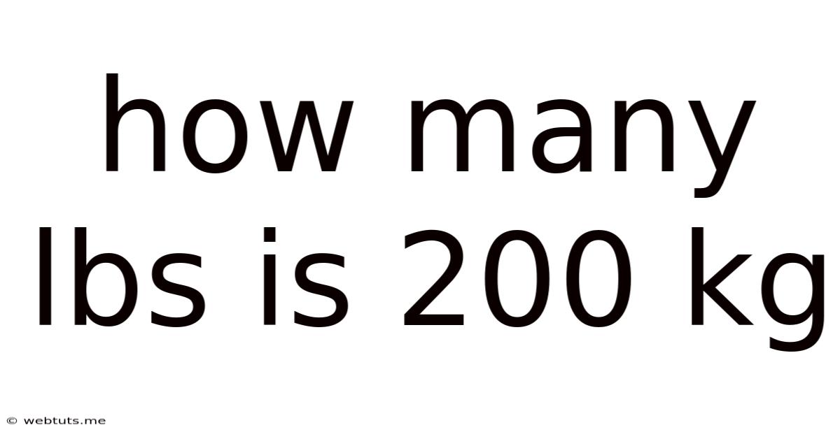 How Many Lbs Is 200 Kg
