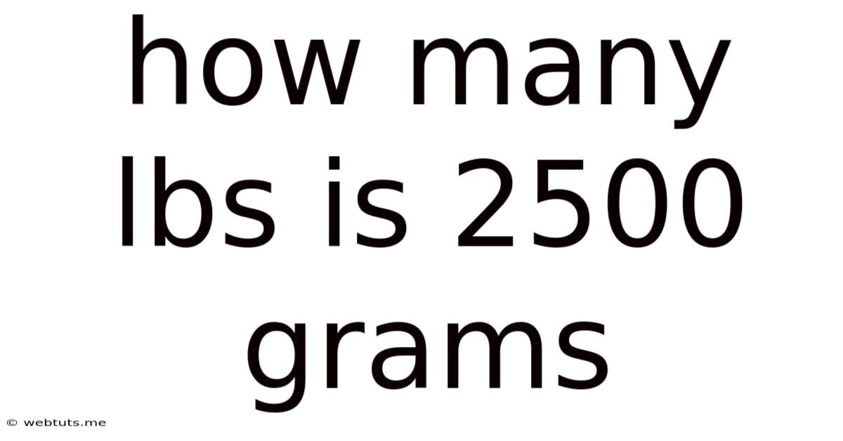 How Many Lbs Is 2500 Grams