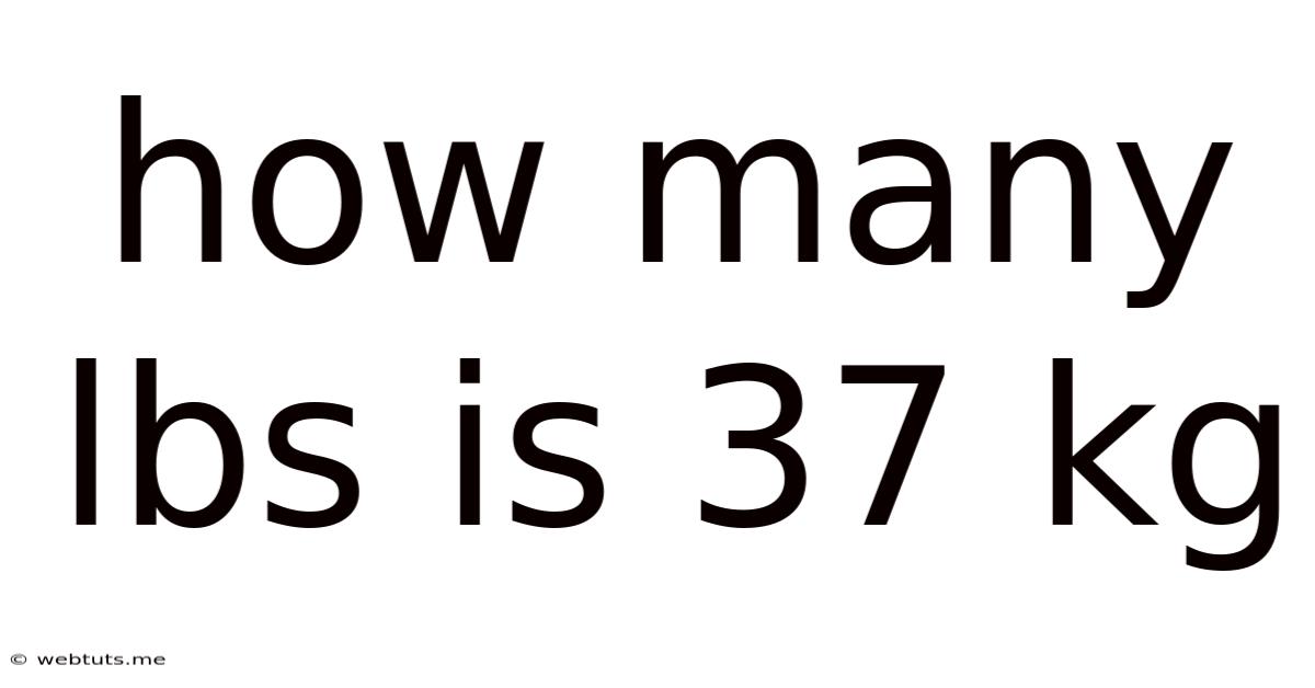 How Many Lbs Is 37 Kg