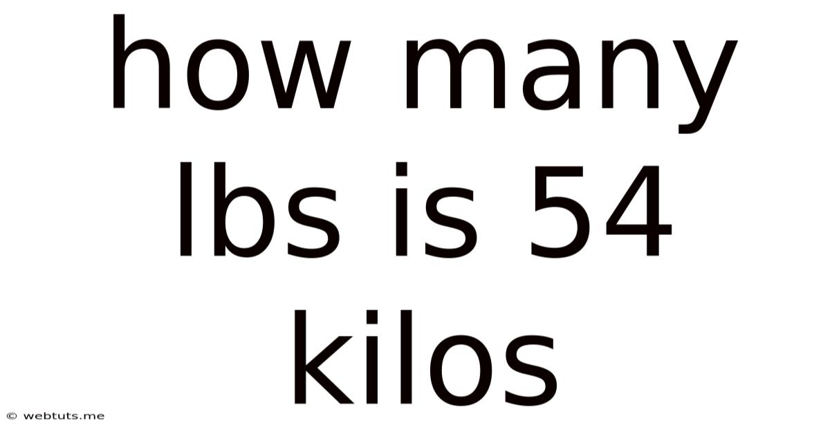How Many Lbs Is 54 Kilos